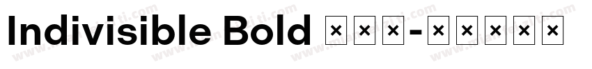 Indivisible Bold 字体下字体转换